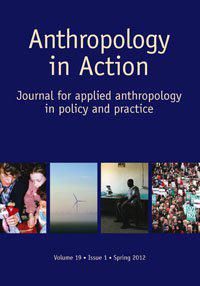 Anthropology In Action-journal For Applied Anthropology In Policy And Practice